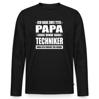 Ich Habe Zwei Titel Papa Und Techniker - Männer Premium Bio Langarmshirt - Schwarz - Vorne - Nico (187cm)