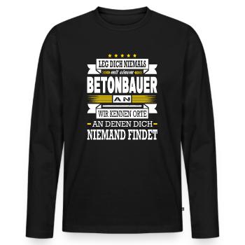 Leg Dich Niemals Mit Einem Betonbauer An Betonbau - Männer Premium Bio Langarmshirt - Schwarz - Vorne - Nico (187cm)
