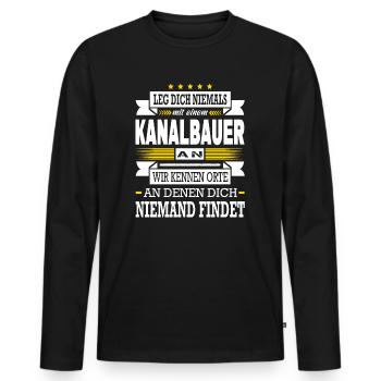 Leg Dich Niemals Mit Einem Kanalbauer An Kanalbau - Männer Premium Bio Langarmshirt - Schwarz - Vorne - Nico (187cm)
