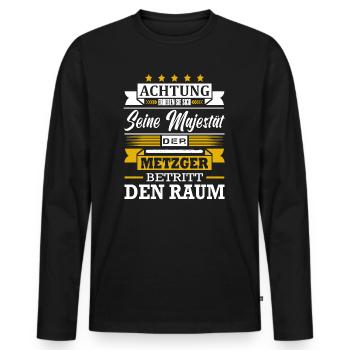 Achtung Seine Majestät Der Metzger Meister Geselle - Männer Premium Bio Langarmshirt - Schwarz - Vorne - Nico (187cm)