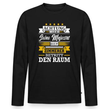 Achtung Seine Majestät Der Zimmerer Meister - Männer Premium Bio Langarmshirt - Schwarz - Vorne - Nico (187cm)
