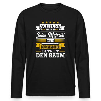 Achtung Seine Majestät Der Brunnenbauer Brunennbau - Männer Premium Bio Langarmshirt - Schwarz - Vorne - Nico (187cm)