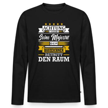 Achtung Seine Majestät Der Bauzeichner Architekt - Männer Premium Bio Langarmshirt - Schwarz - Vorne - Nico (187cm)