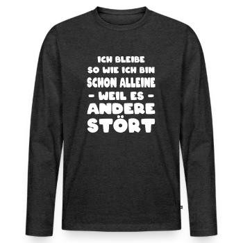 Ich Bleibe So Wie Ich Bin Spruch Ironie Ironisch - Männer Premium Bio Langarmshirt - Anthrazit meliert - Vorne - Nico (187cm)