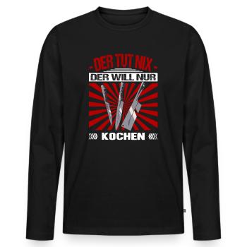 Der Tut Nix Der Will Nur Kochen Koch Beikoch Küche - Männer Premium Bio Langarmshirt - Schwarz - Vorne - Nico (187cm)