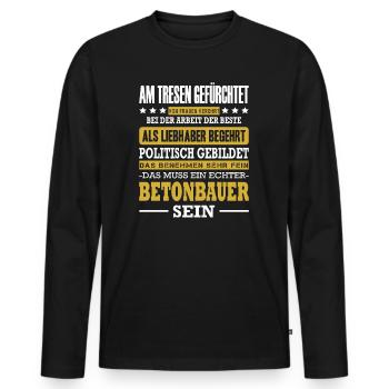 Betonbauer Spruch Stahlbetonbauer Plattenbauer - Männer Premium Bio Langarmshirt - Schwarz - Vorne - Nico (187cm)
