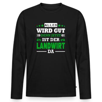 Alles Wird Gut Denn Jetzt Ist Der Landwirt Da - Männer Premium Bio Langarmshirt - Schwarz - Vorne - Nico (187cm)