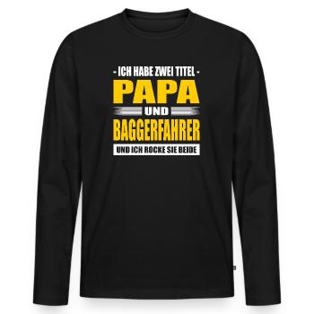 Zwei Titel Papa Und Baggerfahrer Baggerführer - Männer Premium Bio Langarmshirt - Schwarz - Vorne - Nico (187cm)