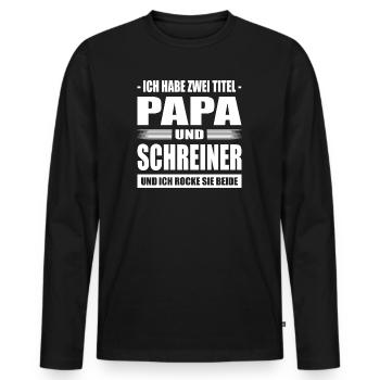 Ich Habe Zwei Titel Papa Und Schreiner Meister - Männer Premium Bio Langarmshirt - Schwarz - Vorne - Nico (187cm)