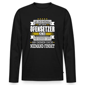 Leg Dich Niemals Mit Einem Ofensetzer An - Männer Premium Bio Langarmshirt - Schwarz - Vorne - Nico (187cm)