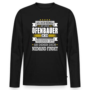 Leg Dich Niemals Mit Einem Ofenbauer An - Männer Premium Bio Langarmshirt - Schwarz - Vorne - Nico (187cm)