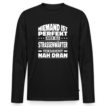 Niemand Ist Perfekt Strassenwärter Winterdienst - Männer Premium Bio Langarmshirt - Schwarz - Vorne - Nico (187cm)