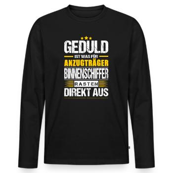 Geduld Ist Was Für Anzugträger Binnenschiffer - Männer Premium Bio Langarmshirt - Schwarz - Vorne - Nico (187cm)