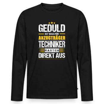 Geduld Ist Was Für Anzugträger Techniker Spruch - Männer Premium Bio Langarmshirt - Schwarz - Vorne - Nico (187cm)