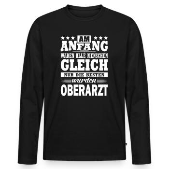 Am Anfang Waren Alle Menschen Gleich Oberarzt Arzt - Männer Premium Bio Langarmshirt - Schwarz - Vorne - Nico (187cm)
