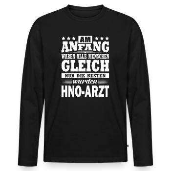 Am Anfang Waren Alle Menschen Gleich HNO-Arzt Arzt - Männer Premium Bio Langarmshirt - Schwarz - Vorne - Nico (187cm)