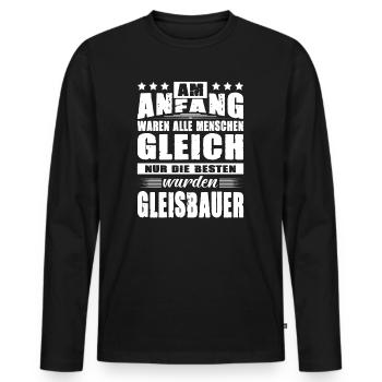 Am Anfang Waren Alle Menschen Gleich Gleisbaue - Männer Premium Bio Langarmshirt - Schwarz - Vorne - Nico (187cm)