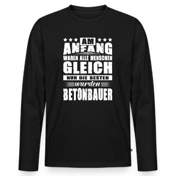 Am Anfang Waren Alle Mensch Gleich Betonbauer - Männer Premium Bio Langarmshirt - Schwarz - Vorne - Nico (187cm)