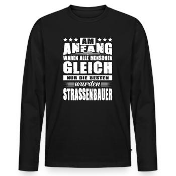 Am Anfang Waren Alle Menschen Gleich Strassenbauer - Männer Premium Bio Langarmshirt - Schwarz - Vorne - Nico (187cm)