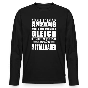 Am Anfang Waren Alle Menschen Gleich Metallbauer - Männer Premium Bio Langarmshirt - Schwarz - Vorne - Nico (187cm)