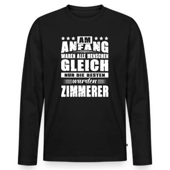 Am Anfang Waren Alle Menschen Gleich Zimmerer - Männer Premium Bio Langarmshirt - Schwarz - Vorne - Nico (187cm)