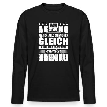 Am Anfang Waren Alle Menschen Gleich Brunnenbauer - Männer Premium Bio Langarmshirt - Schwarz - Vorne - Nico (187cm)