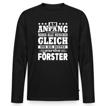 Am Anfang Waren Alle Menschen Gleich Förster - Männer Premium Bio Langarmshirt - Schwarz - Vorne - Nico (187cm)