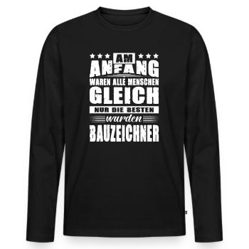 Am Anfang Waren Alle Menschen Gleich Bauzeichner - Männer Premium Bio Langarmshirt - Schwarz - Vorne - Nico (187cm)