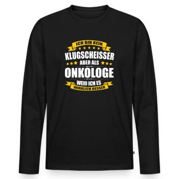 Ich Bin Kein Klugscheisser Onkologe Onkologie - Männer Premium Bio Langarmshirt - Schwarz - Vorne - Nico (187cm)