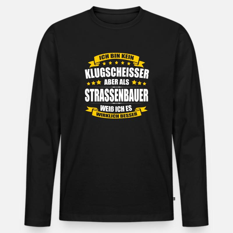 Ich Bin Kein Klugscheisser Strassenbauer Baustelle - Männer Premium Bio Langarmshirt - Schwarz