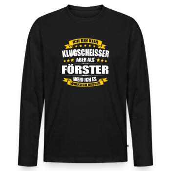 Ich Bin Kein Klugscheisser Förster Forstwirt - Männer Premium Bio Langarmshirt - Schwarz - Vorne - Nico (187cm)