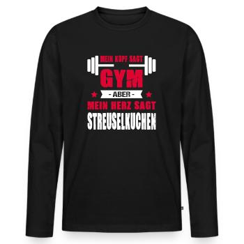 Kopf Sagt Gym Aber Mein Herz Sagt Streuselkuchen - Männer Premium Bio Langarmshirt - Schwarz - Vorne - Nico (187cm)