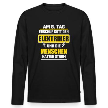 Am 8 Tag erschuf Gott den Elektriker - Männer Premium Bio Langarmshirt - Schwarz - Vorne - Nico (187cm)