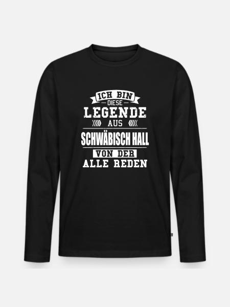 Stadt Schwäbisch Hall Deutschland Legende Spruch - Männer Premium Bio Langarmshirt - Schwarz
