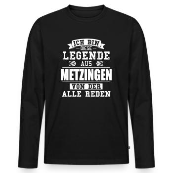 Stadt Metzingen Deutschland Legende Spruch - Männer Premium Bio Langarmshirt - Schwarz - Vorne - Nico (187cm)