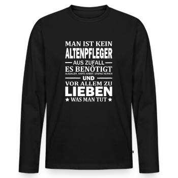 Man Ist Kein Altenpfleger Aus Zufall Pflege - Männer Premium Bio Langarmshirt - Schwarz - Vorne - Nico (187cm)