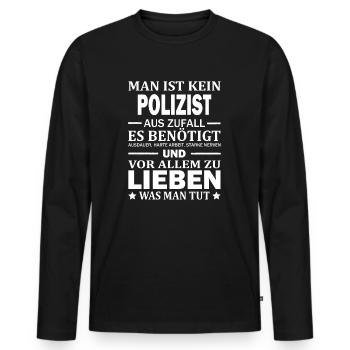 Man Ist Kein Polizist Aus Zufall Polizei - Männer Premium Bio Langarmshirt - Schwarz - Vorne - Nico (187cm)