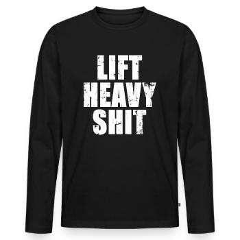 Lift Heavy Shit - Bodybuilder Fitness Motivation - Men's Premium Organic Long Sleeve Shirt - black - Front - Nico (187cm)