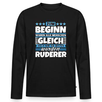 Zum Beginn gleich die besten wurden Ruderer - Männer Premium Bio Langarmshirt - Schwarz - Vorne - Nico (187cm)