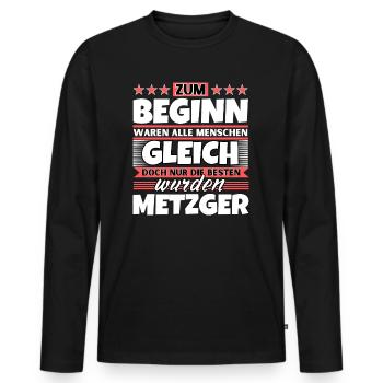 Zum Beginn gleich die besten wurden Metzger - Männer Premium Bio Langarmshirt - Schwarz - Vorne - Nico (187cm)