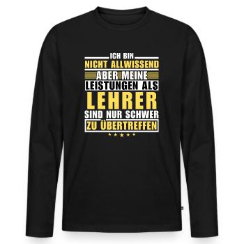 Unsurpassed performance as a teacher - Men's Premium Organic Long Sleeve Shirt - black - Front - Nico (187cm)
