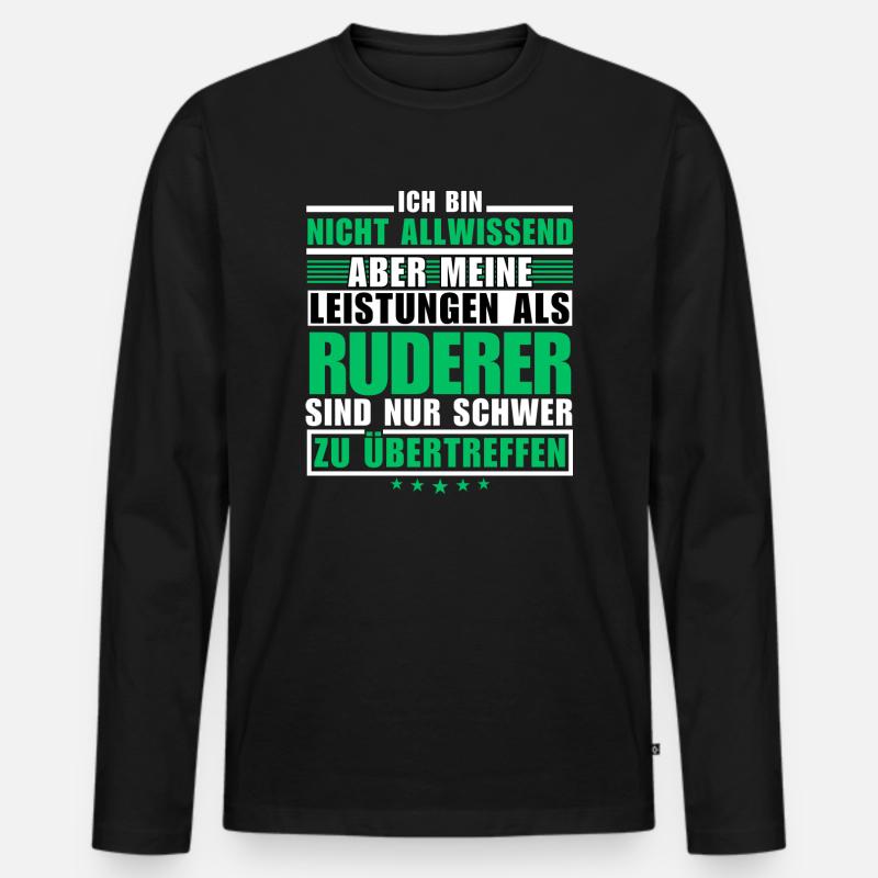 Unübertroffene Leistung als Ruderer - Männer Premium Bio Langarmshirt - Schwarz