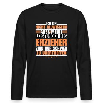 Unübertroffene Leistung als Erzieher - Männer Premium Bio Langarmshirt - Schwarz - Vorne - Nico (187cm)