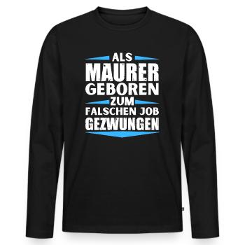 Bricklayer landed in the wrong job - Men's Premium Organic Long Sleeve Shirt - black - Front - Nico (187cm)