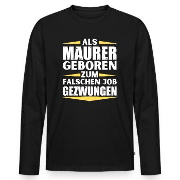 Bricklayer landed in the wrong job - Men's Premium Organic Long Sleeve Shirt - black - Front - Nico (187cm)
