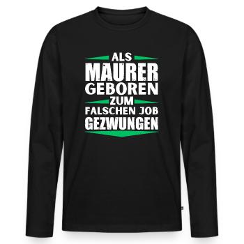 Bricklayer landed in the wrong job - Men's Premium Organic Long Sleeve Shirt - black - Front - Nico (187cm)