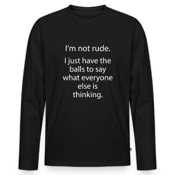 I Am Not Rude - Men's Premium Organic Long Sleeve Shirt - black - Front - Nico (187cm)