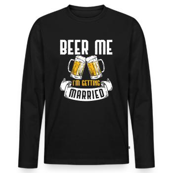 Beer Me I'm Getting Married Wedding Gift - Men's Premium Organic Long Sleeve Shirt - black - Front - Nico (187cm)