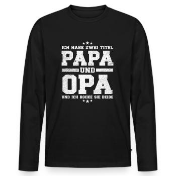 Papa und Opa Titel - Männer Premium Bio Langarmshirt - Schwarz - Vorne - Nico (187cm)