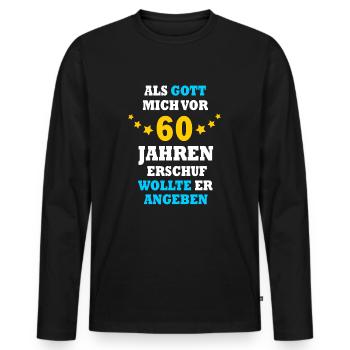 60 Jahre lustiger Spruch 60. Geburtstag Geschenk - Männer Premium Bio Langarmshirt - Schwarz - Vorne - Nico (187cm)